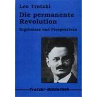 Die permanente Revolution / Ergebnisse und Perspektiven - 1